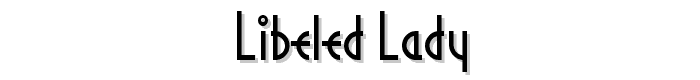 Libeled Lady font